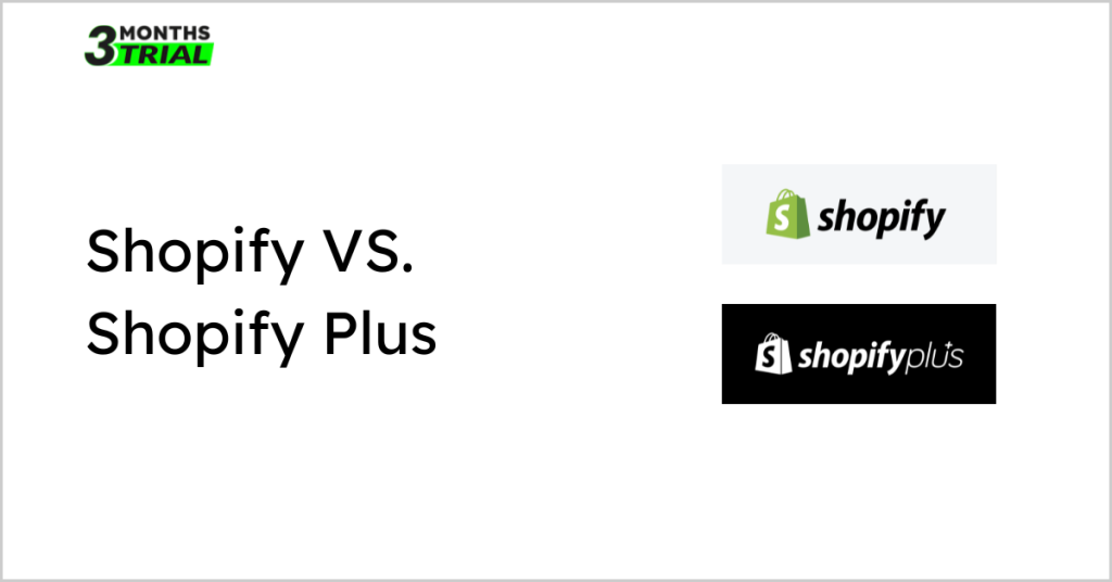 Shopify VS. Shopify Plus